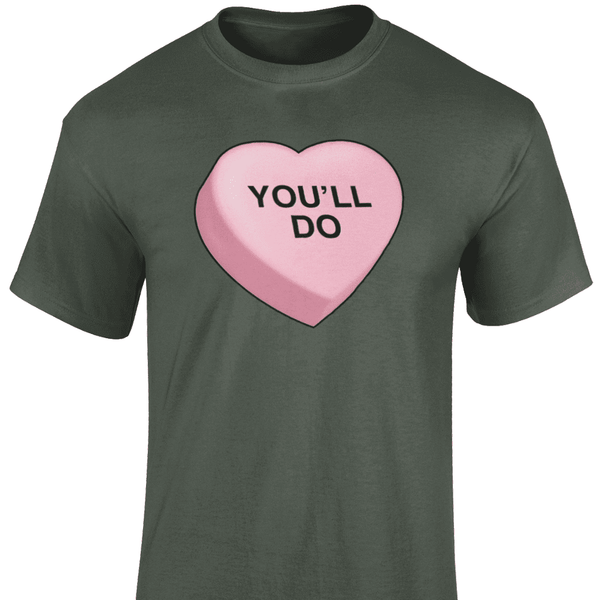 You’ll Do T Shirt