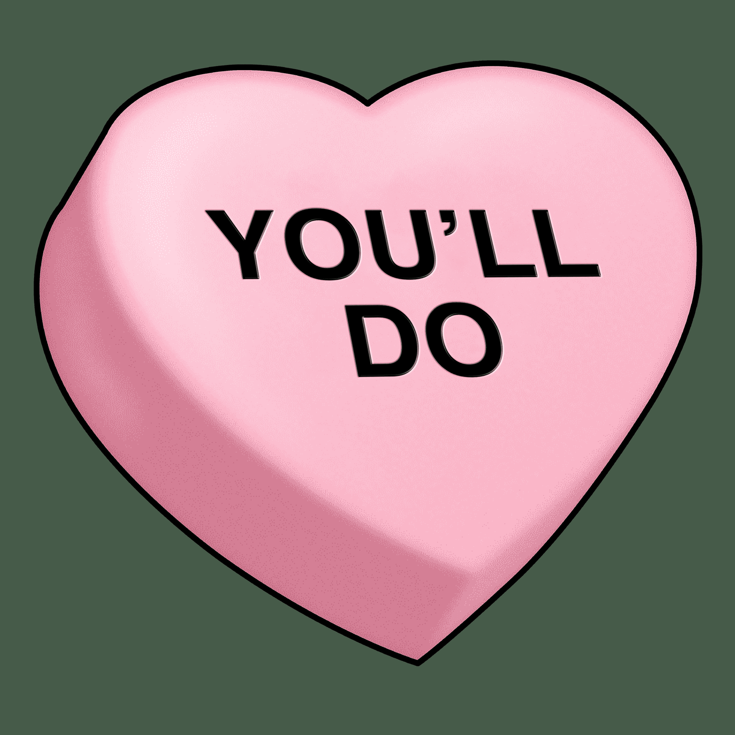 You’ll Do T Shirt