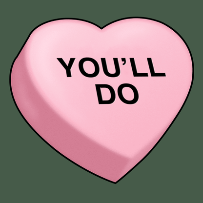 You’ll Do T Shirt