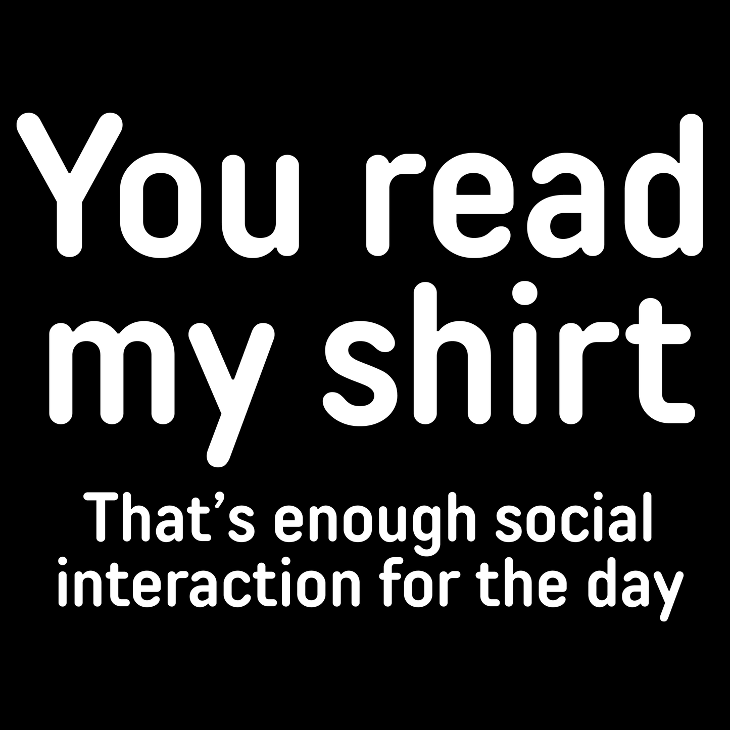 You Read My Shirt Funny T Shirt
