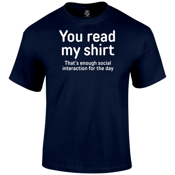 You Read My Shirt T Shirt
