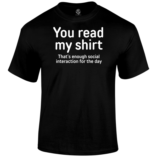 You Read My Shirt Funny T Shirt