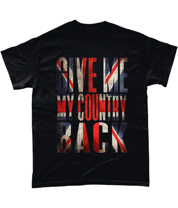 Black / Small Give Me My Country Back Coloured T Shirt