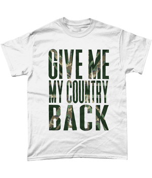 White / Small Give Me My Country Back T Shirt