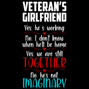 Veterans Girlfriend Yes He's Working T Shirt