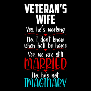 Veterans Wife Yes He's Working T Shirt