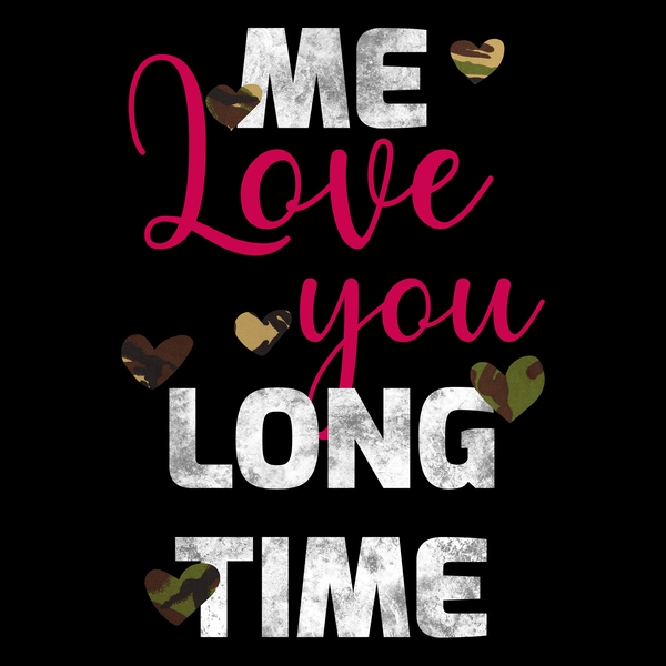Me Love You Long Time T Shirt